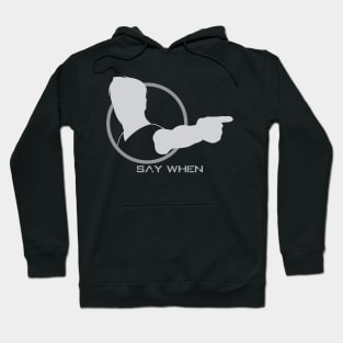 Say When - 02 Hoodie